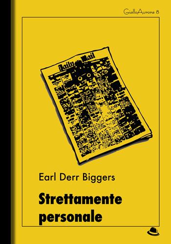 Strettamente personale - Earl D. Biggers - Libro Landscape Books 2020, GialloAurora | Libraccio.it