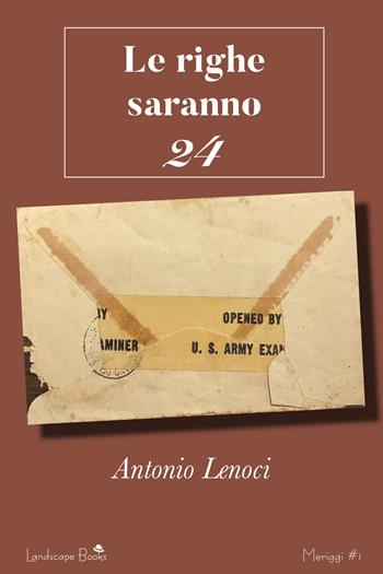 Le righe saranno 24 - Antonio Lenoci - Libro Landscape Books 2023 | Libraccio.it