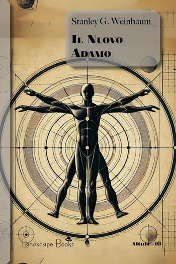 Il nuovo Adamo - Stanley G. Weinbaum - Libro Landscape Books 2024, Altair | Libraccio.it
