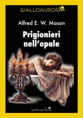 Prigionieri nell'opale