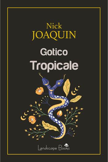 Gotico tropicale - Nick Joaquin - Libro Landscape Books 2025 | Libraccio.it