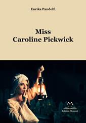 Miss Caroline Pickwick