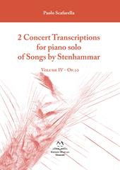 2 concert transcriptions for piano solo of Songs by Stenhammar. Partitura. Vol. 4: Op.10.