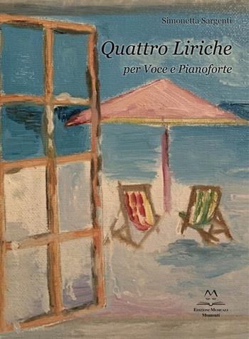 Quattro liriche per voce e pianoforte. Partitura - Simonetta Sargenti - Libro Edizioni Momenti-Ribera 2022 | Libraccio.it
