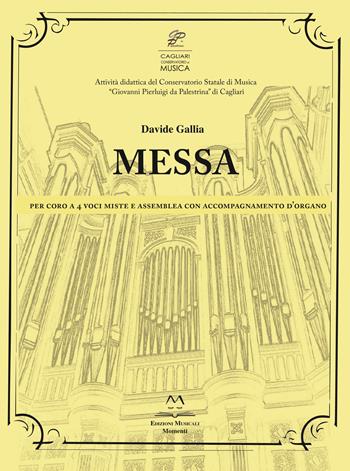 Messa. per coro a 4 voci miste e assemblea con accompagnamento d'organo - Davide Gallia - Libro Edizioni Momenti-Ribera 2022 | Libraccio.it
