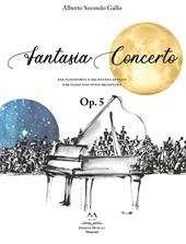 Fantasia Concerto. Op. 5 per pianoforte e orchestra di fiati. Spartito. Ediz. italiana e inglese