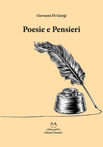 Poesie e pensieri - Giovanni Di Giorgi - Libro Edizioni Momenti-Ribera 2023 | Libraccio.it