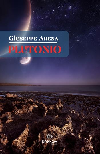 Plutonio. Nuova ediz. - Giuseppe Arena - Libro Barkov 2021 | Libraccio.it