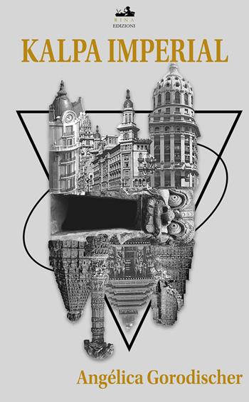 Kalpa Imperial. Il più grande impero mai esistito - Angelica Gorodischer - Libro Rina (Roma) 2022, Água Viva | Libraccio.it