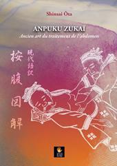 Anpuku Zukaï. Ancien art du traitement de l'abdomen