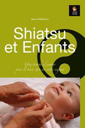 Shiatsu et Enfants. Une touche d’amour pour le bien-être de votre enfant