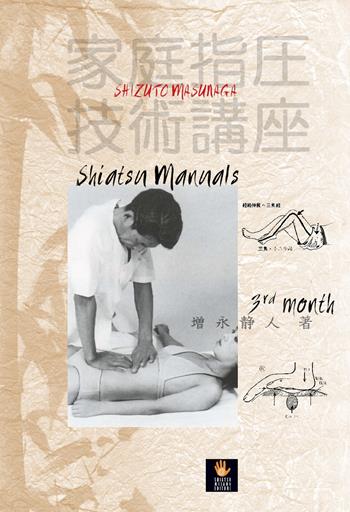 Masunaga Shiatsu manuals 3rd month - Shizuto Masunaga - Libro Shiatsu Milano Editore 2023 | Libraccio.it
