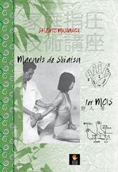 Manuels de shiatsu. 1er mois
