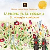 L'unione fa la forza. Il grande abbraccio dello shiatsu. Vol. 2