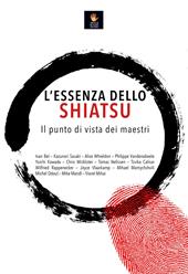 L'essenza dello shiatsu. Il punto di vista dei maestri