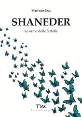 Shaneder. Le orme delle farfalle