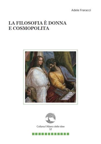 La filosofia è donna e cosmopolita - Adele Fraracci - Libro Paguro 2021 | Libraccio.it