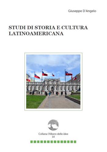 Studi di storia e cultura latinoamericana - Giuseppe D'Angelo - Libro Paguro 2022 | Libraccio.it