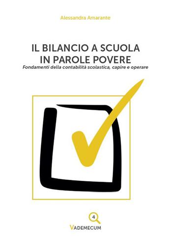 Il bilancio a scuola in parole povere. Fondamenti della contabilità scolastica, capire e operare - Alessandra Amarante - Libro Paguro 2022 | Libraccio.it
