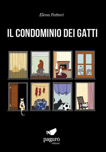 Il condominio dei gatti - Elena Fattori - Libro Paguro 2023 | Libraccio.it