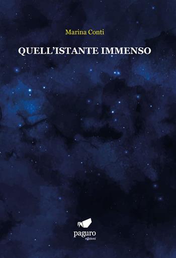 Quell’istante immenso - Marina Conti - Libro Paguro 2024 | Libraccio.it