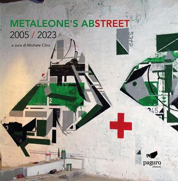 Metaleone's abstreet 2005 / 2023  - Libro Paguro 2025 | Libraccio.it