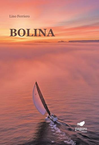 Bolina - Lino Ferriero - Libro Paguro 2026 | Libraccio.it