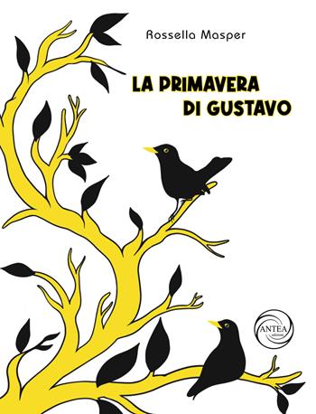 La primavera di Gustavo - Rossella Masper - Libro Antea Edizioni 2021 | Libraccio.it