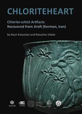 Chloritehearth. Chlorite-schist Artifacts Recovered from Jiroft (Kerman, Iran)