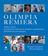 Olimpia remiera. Le atlete e gli atleti protagonisti della storia del canottaggio azzurro