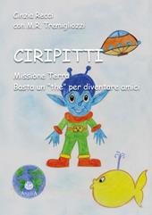 Ciripitti. Missione Terra. Basta un «the» per diventare amici