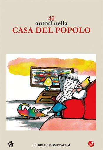 40 autori nella Casa del Popolo  - Libro Betti Editrice 2020, Corcira | Libraccio.it