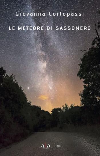 Le meteore di Sassonero - Giovanna Cortopassi - Libro ALA Libri 2026 | Libraccio.it