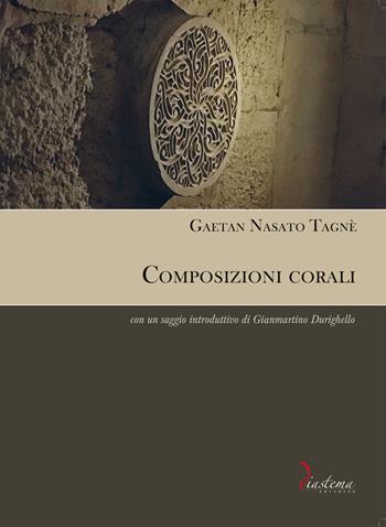 Composizioni corali - Gaetan Nasato Tagnè - Libro Diastema 2022, Euterpe | Libraccio.it
