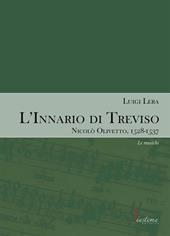 L'innario di Treviso. Nicolò Olivetto, 1528-1537. Vol. 2: Le musiche