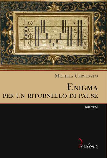 Enigma per un ritornello di pause - Michela Cervesato - Libro Diastema 2023, Talia | Libraccio.it