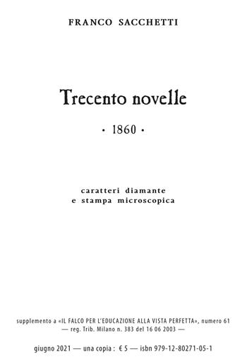 Trecento novelle. Ediz. in carattere diamante e stampa microscopica - Franco Sacchetti - Libro Consulenze Gioviali.it 2021 | Libraccio.it