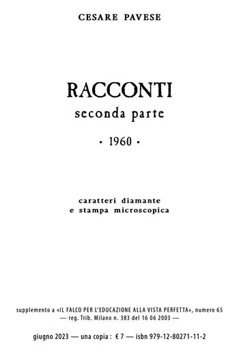 Racconti. Ediz. integrale. Vol. 2: Fedeltà, Casa al mare, I mendicanti, Vocazione, Il Capitano, La famiglia, Il nome (e altri 35 racconti originali) - Cesare Pavese - Libro Consulenze Gioviali.it 2023 | Libraccio.it