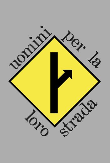 Uomini per la loro strada. Esiste anche chi non ci crede piú e decide di andare per la propria strada... - Riscí Giovanni Gatti - Libro Consulenze Gioviali.it 2024 | Libraccio.it