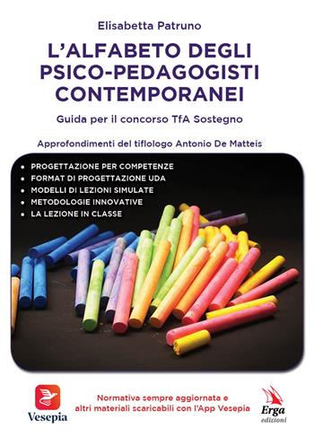 L' alfabeto degli psico-pedagogisti contemporanei. Guida per il concorso TfA Sostegno - Elisabetta Patruno - Libro Vesepia 2021 | Libraccio.it