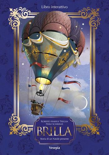Brilla. Storia di un Natale presente. Con app Vesepia - Roberto Marius Treglia - Libro Vesepia 2021 | Libraccio.it