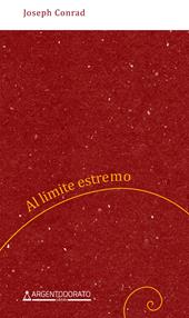 Al limite estremo. Nuova ediz.