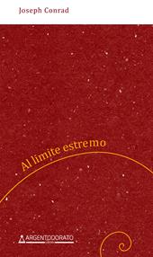 Al limite estremo. Nuova ediz.