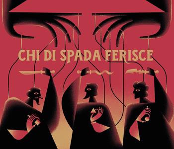 Chi di spada ferisce. Ediz. italiana e inglese. Con 80 Carte - Jack Harrison - Libro Nessundove 2022 | Libraccio.it