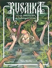Rusalka. A tragic fairy tale RPG of wishes gone wrong