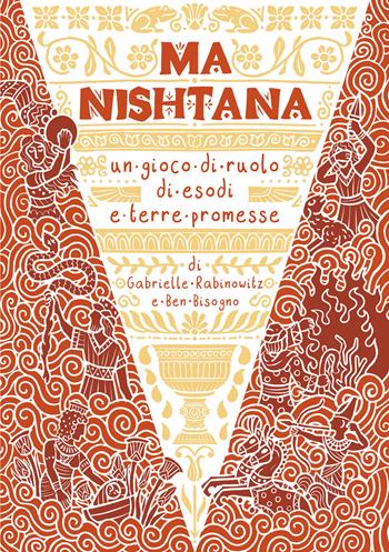 Ma Nishtana. Un gioco di ruolo di esodi e terre promesse. Con 6 pergamene dei personaggi - Gabrielle Rabinowitz, Ben Bisogno - Libro Nessundove 2024 | Libraccio.it