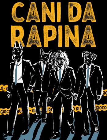 Cani da rapina. Un gioco di ruolo pulp che dura come un film. Con 78 carte - Alex Dodge - Libro Nessundove 2025 | Libraccio.it