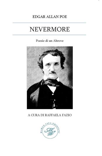 Nevermore. Poesie di un Altrove - Edgar Allan Poe - Libro Marco Saya 2021 | Libraccio.it