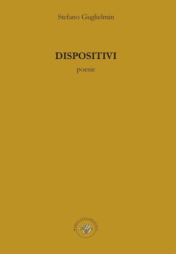 Dispositivi - Stefano Guglielmin - Libro Marco Saya 2022 | Libraccio.it
