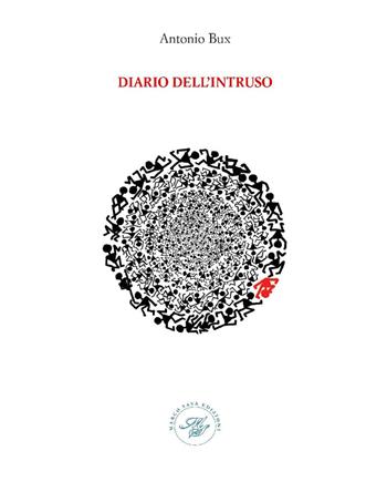 Diario dell'intruso - Antonio Bux - Libro Marco Saya 2022 | Libraccio.it